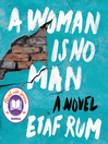A woman is no man : a novel
